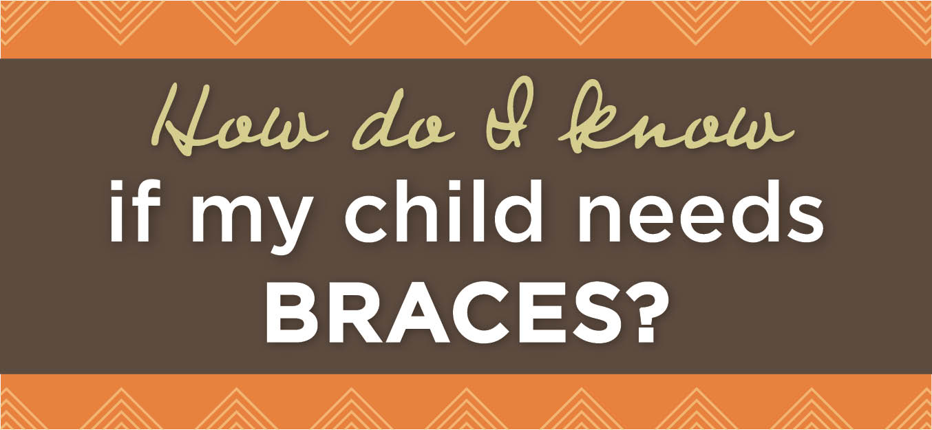 will my child need braces